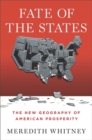Fate of the States : The New Geography of American Prosperity - Book