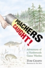 Poachers Caught! : Adventures of a Northwoods Game Warden - eBook