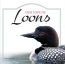 Our Love of Loons - Book