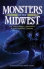 Monsters of the Midwest : True Tales of Bigfoot, Werewolves & Other Legendary Creatures - eBook