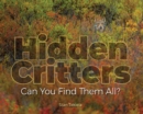Hidden Critters : Can You Find Them All? - Book