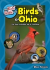 The Kids' Guide to Birds of Ohio : Fun Facts, Activities and 86 Cool Birds - Book