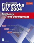 Macromedia Fireworks MX 2004 : Fast and Easy Web Development - Book