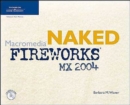 Naked Macromedia Fireworks MX 2004 - Book