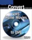 Converting Your VHS Movies to DVD - Book