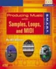The S.M.A.R.T. Guide to Producing Music with Samples, Loops, and MIDI - Book