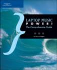 Laptop Music Performance Power! : The Comprehensive Guide - Book