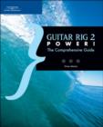 Guitar Rig 2 Power! : The Comprehensive Guide - Book