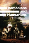 Romanians and Hungarians : Historical Premises - eBook