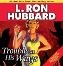 Trouble on His Wings - Book