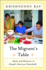 The Migrants Table : Meals And Memories In - Book