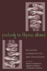 Positively No Filipinos Allowed : Building Communities and Discourse - eBook