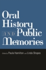Oral History and Public Memories - Book