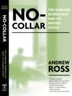 No Collar : The Humane Workplace And Its Hidden Costs - Book
