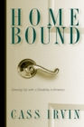 Home Bound : Growing Up With A Disability - Book