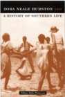 Zora Neale Hurston : And A History Of Southern Life - Book