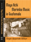 Maya Achi Marimba Music In Guatemala - Book