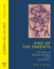 Sins Of The Parents : Politics Of National Apologies In The U.S. - Book