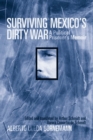 Surviving Mexico's Dirty War : A Political Prisoner's Memoir - Book