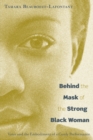 Behind the Mask of the Strong Black Woman : Voice and the Embodiment of a Costly Performance - Book