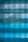 On the Margins of Citizenship : Intellectual Disability and Civil Rights in Twentieth-Century America - eBook