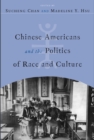 Chinese Americans and the Politics of Race and Culture - eBook