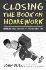Closing The Book On Homework : Enhancing Public Education - eBook