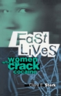 Fast Lives : Women Who Use Crack Cocaine - eBook