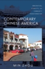 Contemporary Chinese America : Immigration, Ethnicity, and Community Transformation - eBook