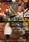 The Brazilian Sound : Samba, Bossa Nova, and the Popular Music of Brazil - Book