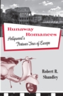 Runaway Romances : Hollywood's Postwar Tour of Europe - Book