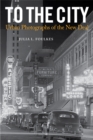 To The City : Urban Photographs of the New Deal - Book