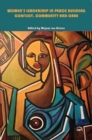Women's Leadership In Peace Building : Conflict, Community and Care - Book