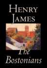 The Bostonians by Henry James, Fiction, Literary - Book