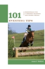 101 Eventing Tips : Essentials For Combined Training And Horse Trials - Book