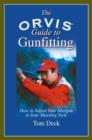 Orvis Guide to Gunfitting : Techniques To Improve Your Wingshooting, And The Fundamentals Of Gunfit - Book