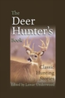 Deer Hunter's Book : Classic Hunting Stories - Book
