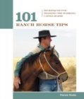 101 Ranch Horse Tips : Techniques For Training The Working Cow Horse - Book