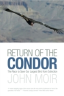 Return of the Condor : The Race To Save Our Largest Bird From Extinction - Book