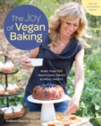 The Joy of Vegan Baking, Revised and Updated Edition : More than 150 Traditional Treats and Sinful Sweets - Book