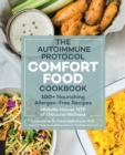 Autoimmune Protocol Comfort Food Cookbook : 100+ Nourishing Allergen-Free Recipes - eBook