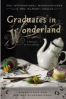 Graduates In Wonderland : The International Misadventures of Two (Almost) Adults - Book