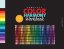 The Complete Color Harmony Workbook : A Workbook and Guide to Creative Color Combinations - Book