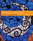 Mosaic Art and Style : Designs for Living Environments - Book