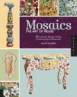 Mosaics, The Art of Reuse : 45 Inspired Designs Using Unconventional Materials - Book