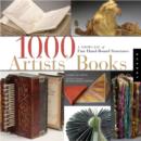 1,000 Artists' Books : Exploring the Book as Art - Book