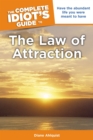Complete Idiot's Guide to the Law of Attraction : Have the Abundant Life You Were Meant to Have - Book