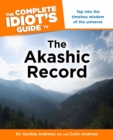 Complete Idiot's Guide to the Akashic Record : Tap into the Timeless Wisdom of the Universe - Book