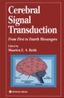 Cerebral Signal Transduction : From First to Fourth Messengers - eBook