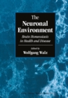 The Neuronal Environment : Brain Homeostasis in Health and Disease - eBook